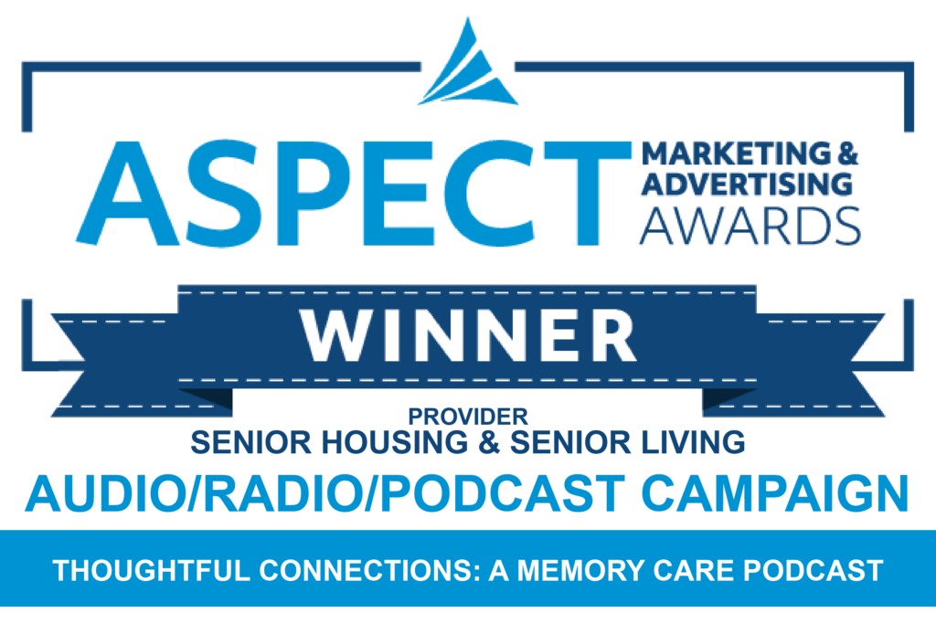 Aspect Awards Badge 1st Place Winner Audio - Radio - Podcast Campaign Senior Housing and Senior Living