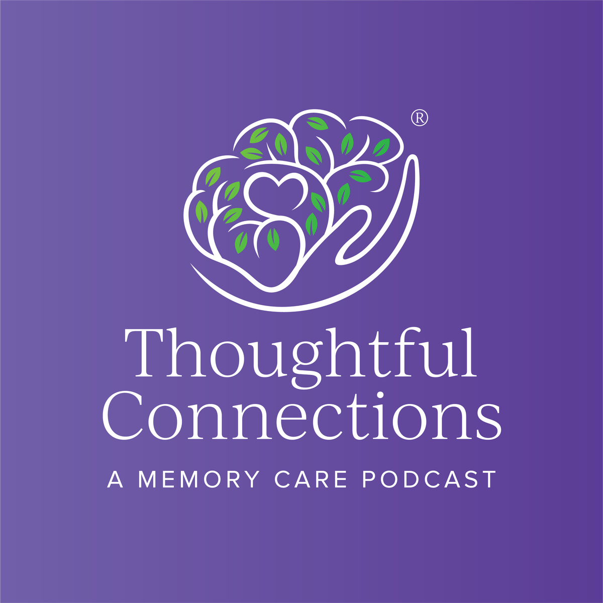 Thoughtful Connections - A Memory Care Podcast